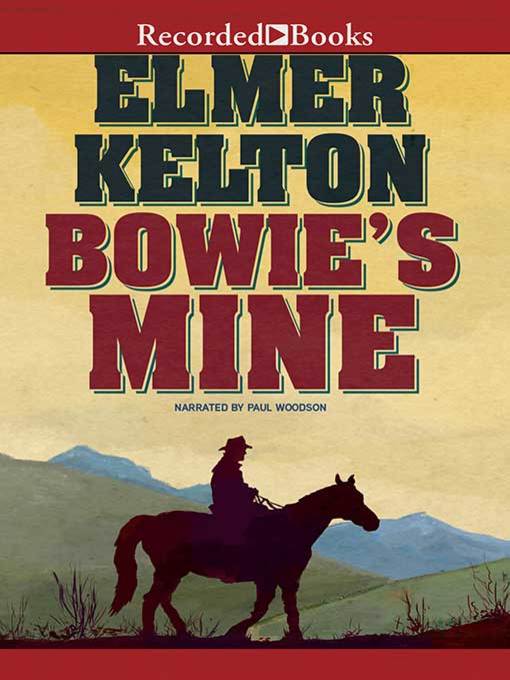 Title details for Bowie's Mine by Elmer Kelton - Available